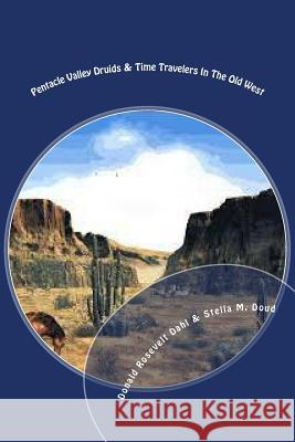 Pentacle Valley: Druids and Time Travelers In the Old West Dahl, Donald R. 9781500914783 Createspace - książka