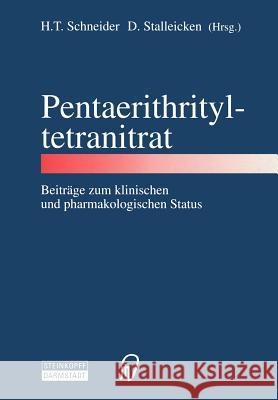 Pentaerithrityltetranitrat: Beiträge Zum Klinischen Und Pharmakologischen Status Schneider, H. T. 9783798510227 Not Avail - książka