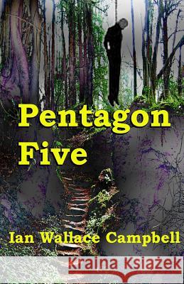 Pentagon Five Ian Wallace Campbell 9781453755525 Createspace - książka