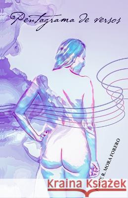 Pentagrama de Versos Jorge Rafael Mora Forero   9798391335702 Independently Published - książka