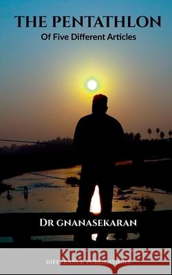 Pentathlon: Of Five Different Articles Dr Gnanasekaran 9798885030090 Notion Press Media Pvt Ltd - książka