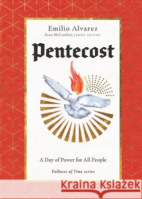 Pentecost: A Day of Power for All People Emilio Alvarez 9781514000540 IVP - książka