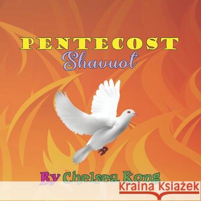 Pentecost Shavuot Chelsea Kong 9781777579654 Chelsea Kong - książka