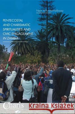 Pentecostal and Charismatic Spiritualities and Civic Engagement in Zambia Naar M'Fundisi-Holloway 9783319970578 Palgrave MacMillan - książka