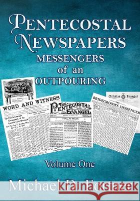 Pentecostal Newspapers: Messengers of an Outpouring Michael Fortner 9781734399080 Trumpet Press - książka