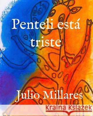 Penteli está triste Millares, Julio 9781070802466 Independently Published - książka