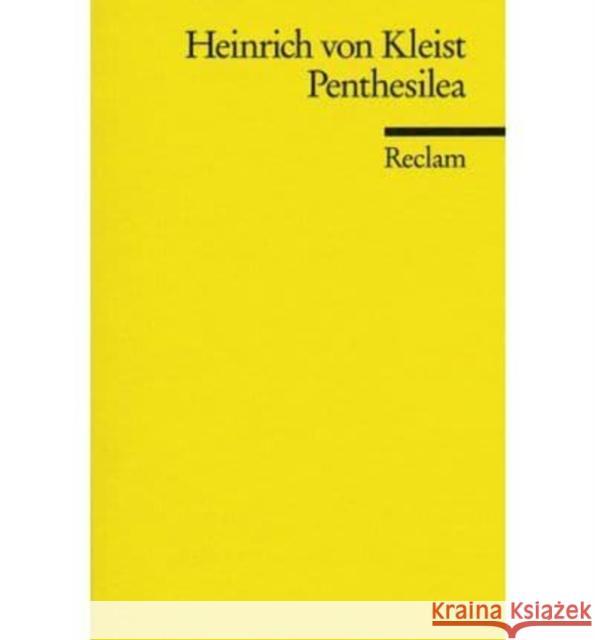 Penthesilea : Ein Trauerspiel Kleist, Heinrich von   9783150013052 Reclam, Ditzingen - książka