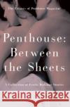 Penthouse: Between the Sheets Penthouse Magazine                       Lavada Nahon Various 9780446677820 Warner Books