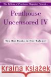 Penthouse Uncensored IV Penthouse Magazine 9780446692434 Warner Books