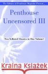 Penthouse Uncensored: v. 3 Editors of Penthouse 9780446679749 Little, Brown & Company