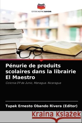 Pénurie de produits scolaires dans la librairie El Maestro Obando Rivera (Editor), Tupak Ernesto 9786204058801 Editions Notre Savoir - książka