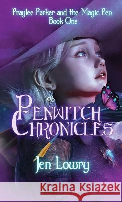 Penwitch Chronicles Jen Lowry   9781957656236 Monarch Educational Services, L.L.C. - książka