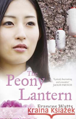 Peony Lantern Frances Watts 9780733332920 Harper Collins Publishers Australia Pty Ltd - książka