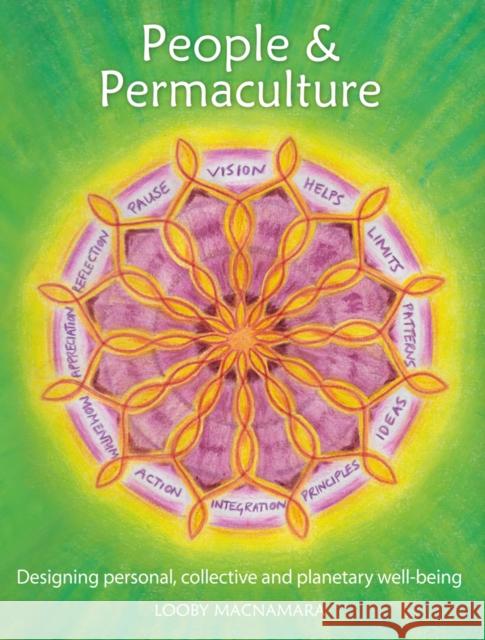 People & Permaculture: Designing personal, collective and planetary well-being Looby Macnamara 9781856230872 Permanent Publications - książka