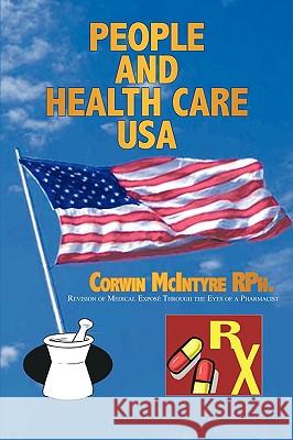 People and Health Care USA Corwin McIntyr 9781438999258 Authorhouse - książka