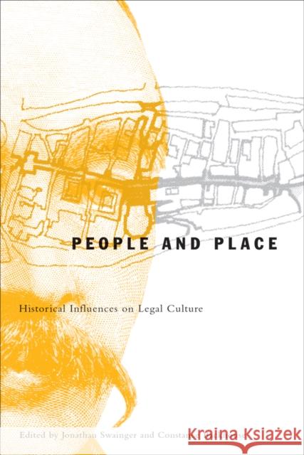 People and Place: Historical Influences on Legal Culture Swainger, Jonathan 9780774810333 University of British Columbia Press - książka