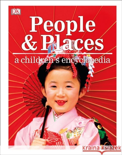 People and Places A Children's Encyclopedia DK   9780241364420 DK Children - książka