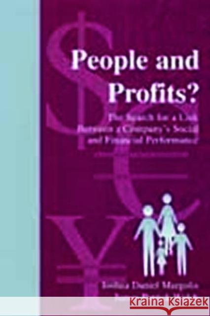 People and Profits?: The Search for A Link Between A Company's Social and Financial Performance Margolis, Joshua Daniel 9780805840117 Lawrence Erlbaum Associates - książka