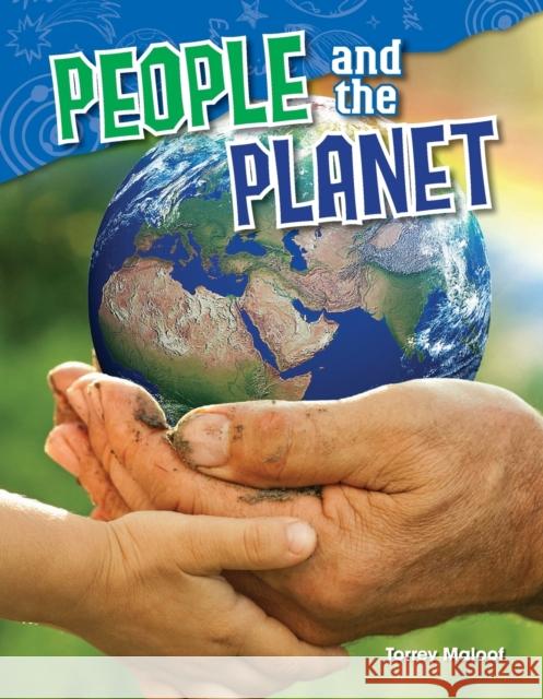 People and the Planet Maloof, Torrey 9781480746503 Teacher Created Materials - książka