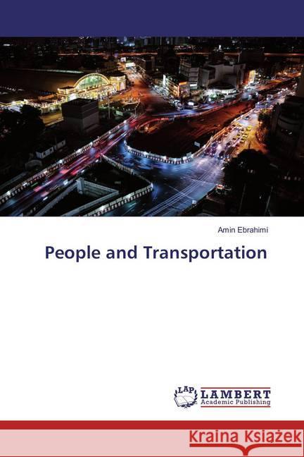 People and Transportation Ebrahimi, Amin 9786137383520 LAP Lambert Academic Publishing - książka