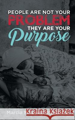 People Are Not Your Problem, They Are Your Purpose Marcia Magee McClelland 9781486622023 Word Alive Press - książka