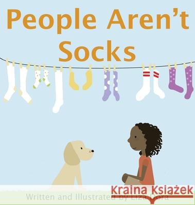 People Aren't Socks Liza Dora Jolie Gray 9780692530870 Liza Dora - książka