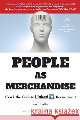 People as Merchandise: Crack the Code to LinkedIn Recruitment Perry, Foreword by David E. 9788026041740 Jobs Consulting, S.R.O. - książka