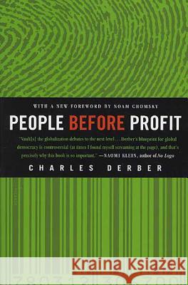 People Before Profit: The New Globalization in an Age of Terror, Big Money, and Economic Crisis Charles Derber 9780312306700 Picador USA - książka