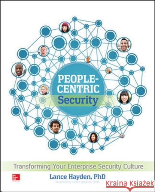People-Centric Security: Transforming Your Enterprise Security Culture Lance Hayden 9780071846776 MCGRAW-HILL Professional - książka