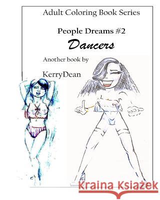 People Dreams, #2: An Adult Coloring Book Kerry Dean 9781516922925 Createspace - książka