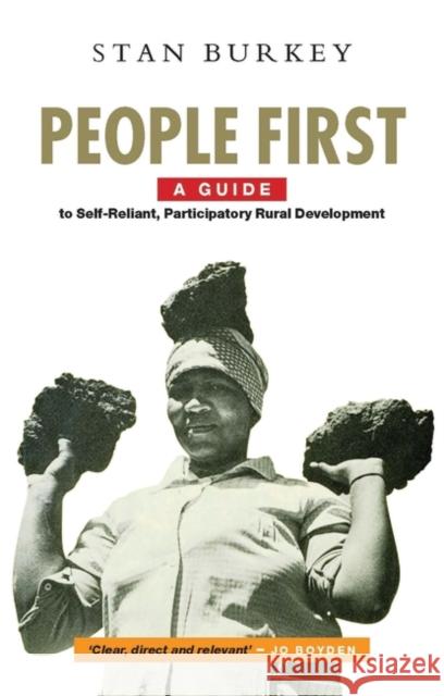 People First: A Guide to Self-Reliant, Participatory Rural Development Burkey, Stan 9781856490825 Zed Books - książka
