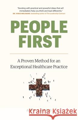 People First: A Proven Method for an Exceptional Healthcare Practice Lafko, Amy 9781774581209 Page Two Press - książka