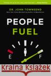 People Fuel John Townsend 9780310354086 Zondervan