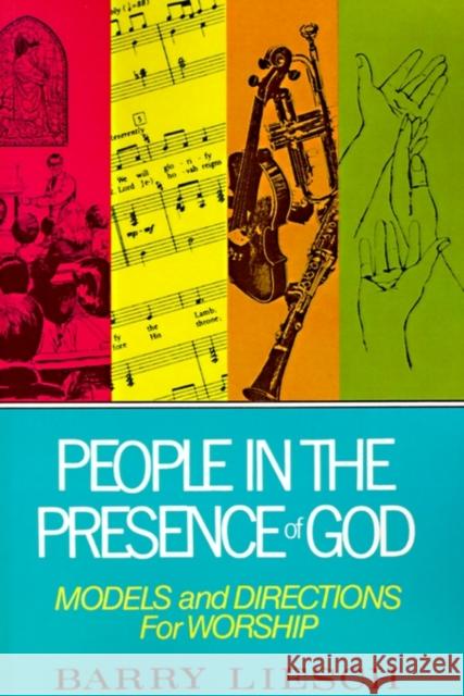 People in the Presence of God: Models and Directions for Worship Liesch, Barry 9780310316015 Zondervan Publishing Company - książka