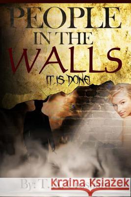 People in the Walls: The Complete Four Book Series T. a. Crosbarn 9781494770969 Createspace - książka