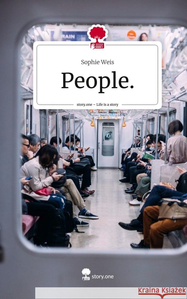 People.. Life is a Story - story.one Weis, Sophie 9783710840067 story.one publishing - książka