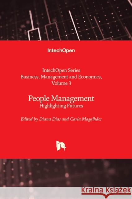 People Management: Highlighting Futures Diana Dias, Carla Magalhães 9781803550428 IntechOpen - książka