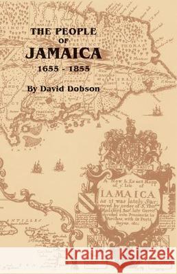 People of Jamaica, 1655-1855 David Dobson 9780806358932 Clearfield - książka