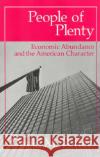 People of Plenty: Economic Abundance and the American Character Potter, David M. 9780226676333 University of Chicago Press