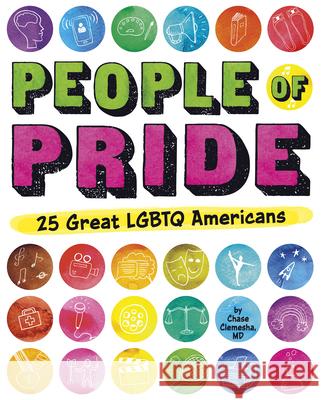 People of Pride: 25 Great Lgbtq Americans Chase Clemesha 9781684462162 Capstone Editions - książka