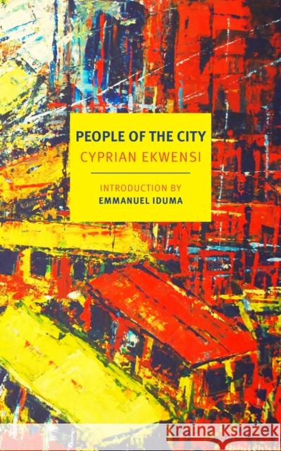 People of the City Cyprian Ekwensi 9781681374291 The New York Review of Books, Inc - książka