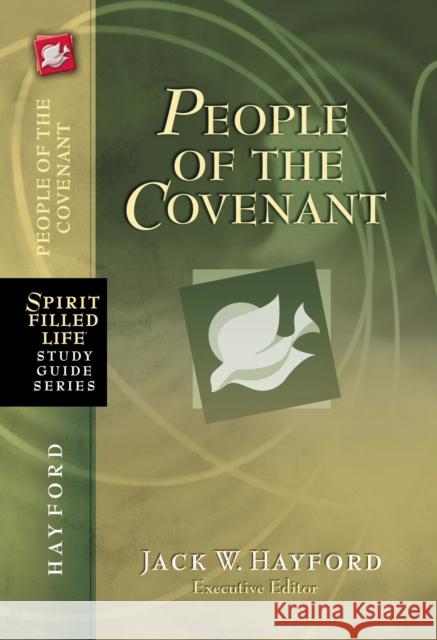 People of the Covenant: God's New Covenant for Today Jack Hayford 9781418548605 Thomas Nelson Publishers - książka