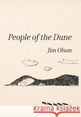 People of the Dune Jim Olson Sherry Petersen Taj?n Robles 9781961302501 Water Visions Media - książka