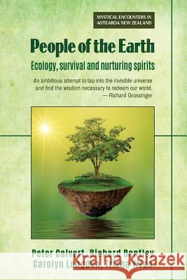 People of the Earth: Ecology, survival and nurturing spirits Peter Calvert Richard Bentley Trisha Wren 9780995120372 Attar Books - książka