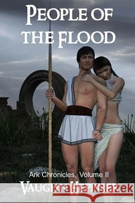 People of the Flood Vaughn Heppner 9781545087695 Createspace Independent Publishing Platform - książka