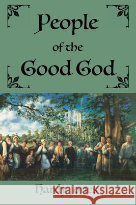 People of the Good God Hardy Jones 9780990320425 Mongrel Empire Press - książka