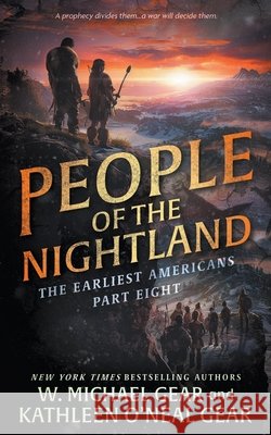 People of the Nightland: A Historical Fantasy Series W. Michael Gear Kathleen O'Nea 9781639775811 Wolfpack Publishing LLC - książka