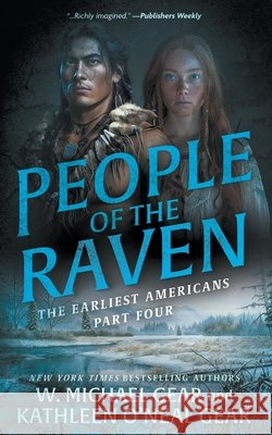 People of the Raven: A Historical Fantasy Series W. Michael Gear Kathleen O'Nea 9781639776764 Wolfpack Publishing LLC - książka
