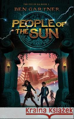 People of the Sun Ben Gartner 9781734155280 Crescent Vista Press - książka