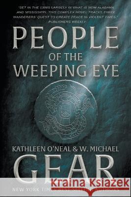 People of the Weeping Eye Kathleen O'Neal Gear W. Michael Gear 9781639778447 Wolfpack Publishing LLC - książka